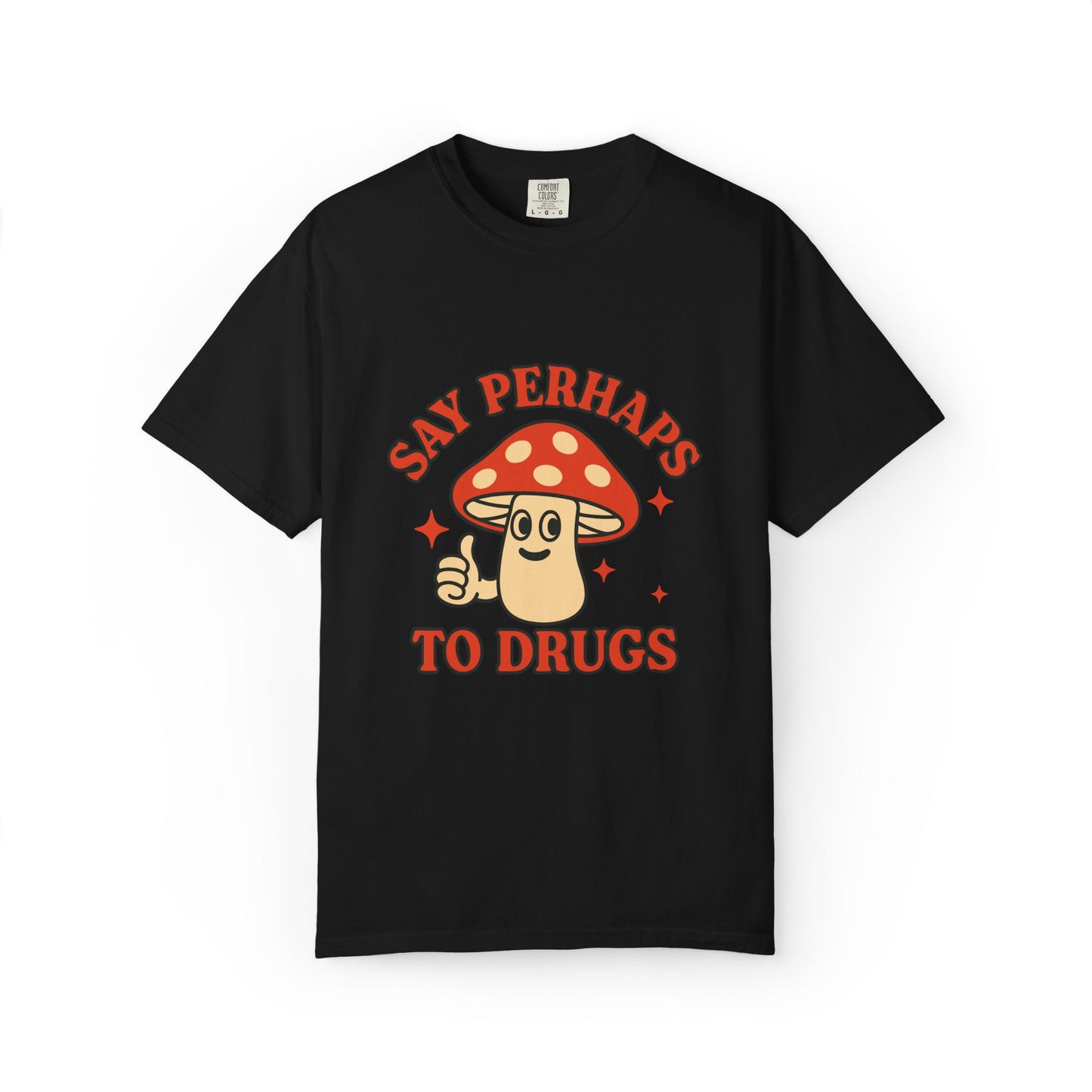 Say Perhaps to Drugs
