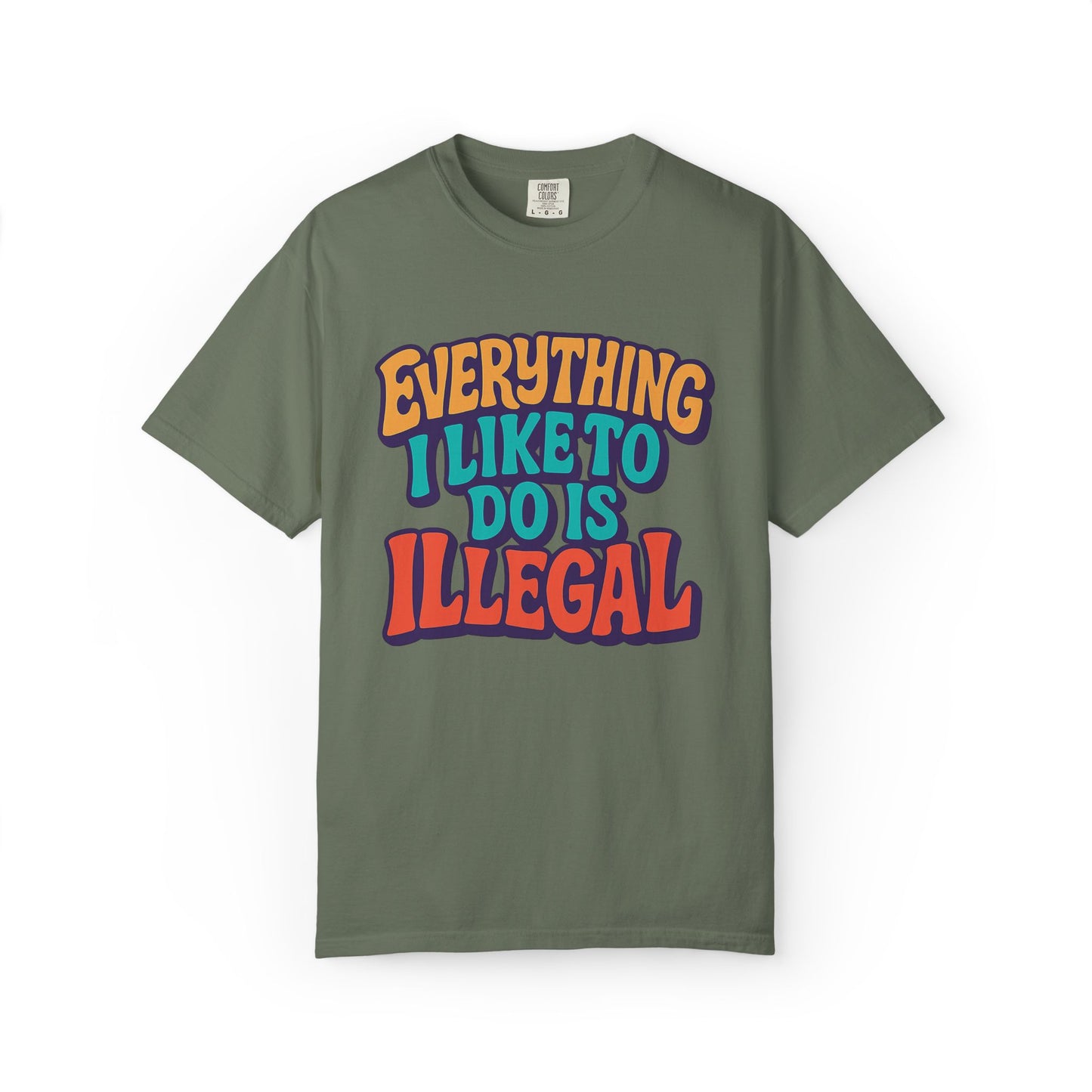 everything I like to do is illegal