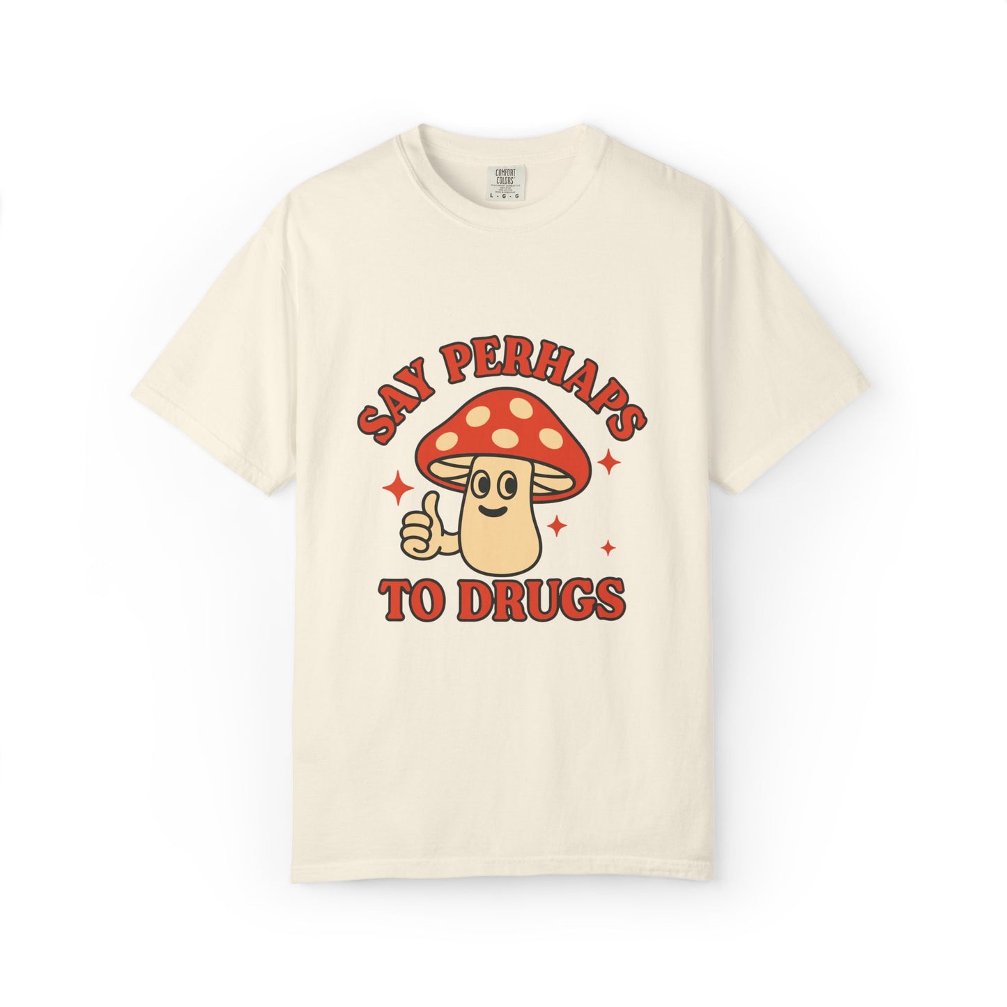 Say Perhaps to Drugs