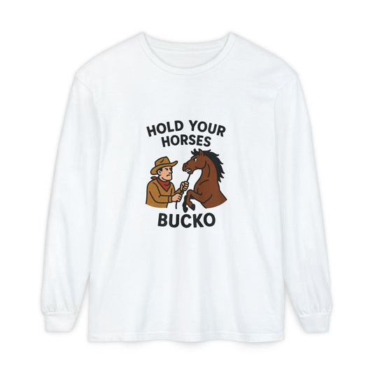 Hold Your Horses Bucko