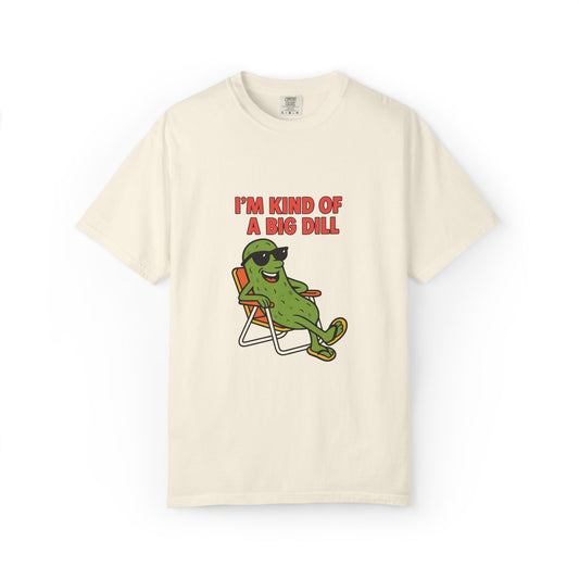 I'm Kind of a Big Dill